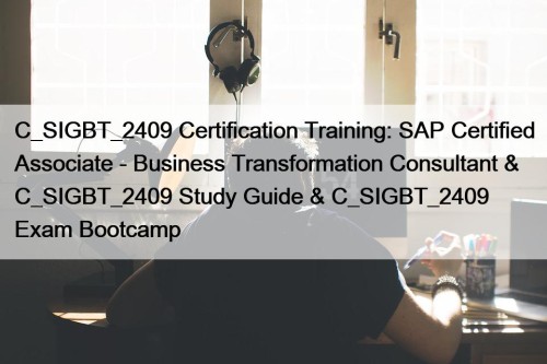 C_SIGBT_2409 Certification Training: SAP Certified Associate - Business ...